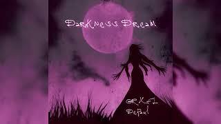 DePaul, GRXFL - DARKNESS DREAM