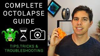 Complete Octolapse Guide - Tips, tricks and troubleshooting for 3D printing timelapses