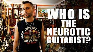 Who Is The Neurotic Guitarist?