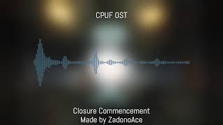 CPUF OST [DISK 1] - Closure Commencement (Meltdown Phase 2)