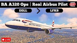  LIVE: BA Ops | Real Airbus Pilot | Heathrow to Bastia | Fenix A320 | MSFS2020 #fenixa320