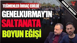 Genelkurmay'ın saltanata boyun eğişi - Teğmenler ihraç edildi | Serkan Öz - Erdem Atay