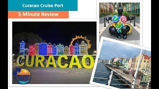 Curacao Cruise Port 5 Minute Review