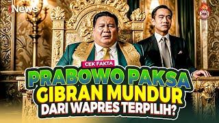 Apa Benar Prabowo Paksa Gibran Mundur dari Wapres? Cek Faktanya