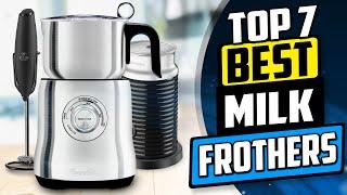 Best Milk Frother | Top 7 Review [2023 Buying Guide]