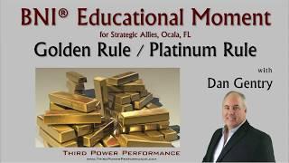 BNI Educational Moment - Golden / Platinum Rule