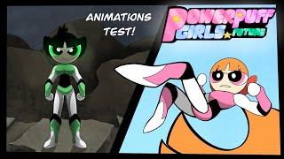 PowerpuffGirls Future (AU)~[animations test]