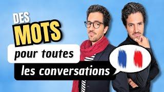  Améliore ton VOCABULAIRE français avec ces mots pour tous les types de conversations