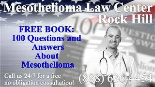 Rock Hill, SC - Mesothelioma & Asbestos - Lawyer | Attorney | Lawsuit - (Lung Cancer, Asbestosis)