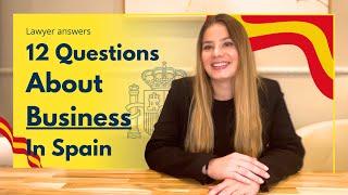 A Legal Expert's Guide to Starting a Business in Spain