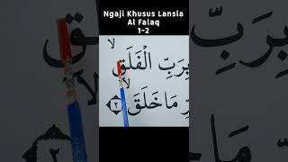 Ngaji Lansia Surah Al Falaq Ayat 1-2 Huruf Super Besar #belajarngajiquran #quran #belajar #ngaji