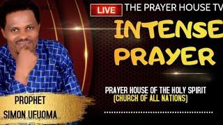 THE PRAYER HOUSE TV  INTENSE PRAYER