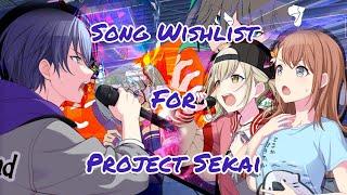 Songs I Want in Project Sekai (fav songs!) | Project Sekai