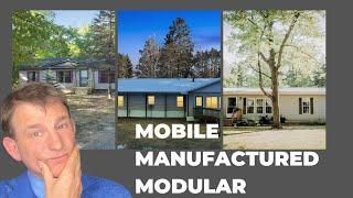 Mobile, Manufactured, & Modular Homes. What's the Dif? Traverse City Real Estate Questions Answered