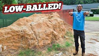 $1500 Dirt Removal Bid Gone Wrong! His Low-Ball Was Insulting..