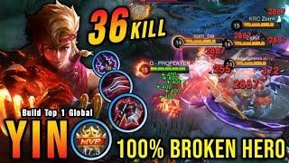 36 Kills + MANIAC!! Yin 100% BROKEN HERO!! - Build Top 1 Global Yin ~ MLBB