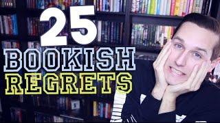 25 BOOKISH REGRETS