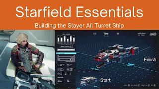 Starfield Essentials: Building the Slayer All Turret Ship