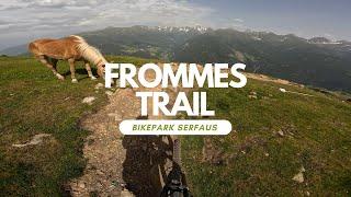 Frommestrail 8,7KM Biketrail Bikepark Serfaus Fiss Ladis Austria full run POV RAW