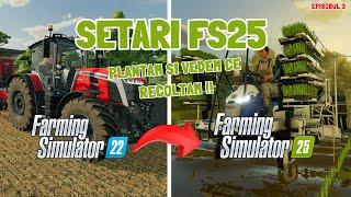 SETARI GRAFICE + VOLAN - FARMING SIMULATOR 25 -  HUTAN PANTAI - FERMA OREZARILOR ! EPISODUL 3