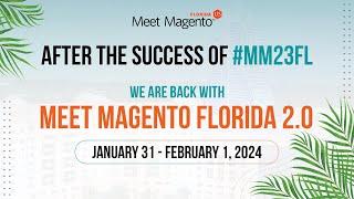 Meet Magento Florida 2.0 | Jan 31st - Feb 1st, 2024 | One-of-a-kind Magento Focused Event