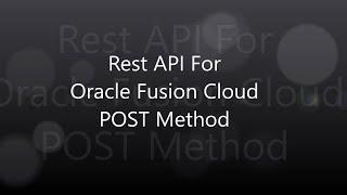 Create/Post Rest API in Oracle ERP Cloud | Create Invoice For Oracle Financials Cloud