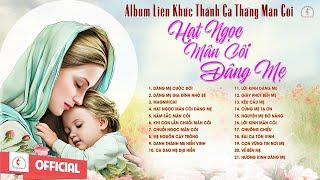 Album Thánh Ca Cầu Nguyện Tháng Mân Côi Hạt Ngọc Mân Côi Dâng Mẹ Những Bài Thánh Ca Dâng Mẹ Hay Nhất