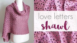 How to Crochet the Love Letters Shawl