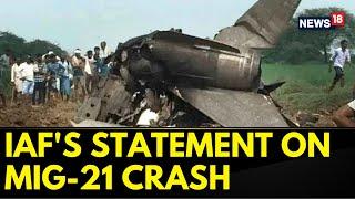 Rajasthan MiG 21 Crash Today | IAF Releases Official Statement On MiG-21 Fighter Aircraft Crash