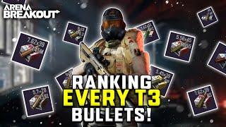 RANKING Every T3 BULLETS In AB ! | Arena Breakout