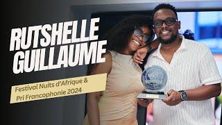 Rutshelle Guillaume: Festival Nuits d’Afrique & Pri Francophonie 2024