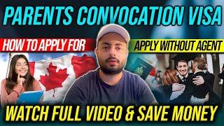 How to apply for Parents CONVOCATION Visitor Visa Canada  || Apply without agent