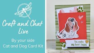 Craft and Chat - By your side Cat and Dog Card kit