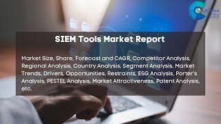 SIEM Tools Market Report 2024