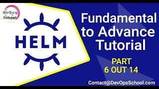 Helm Fundamental to Advance Tutorials 2023 Part - 6 Out 14