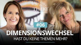 Dimensionswechsel #6 | Hast du keine Themen mehr?