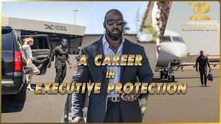 A Career in Executive Protection ️