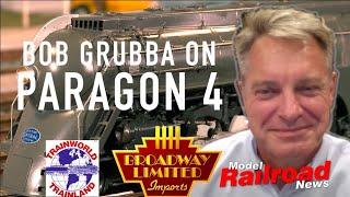 Bob Grubba on Paragon 4 | TrainWorld TV