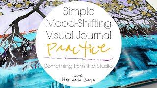 Simple Mood-Shifting Visual Art Journal Practice | Something From the Studio 13