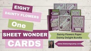 Eight One Sheet Wonder Cards from a 6 X 12 sheet of Dainty Flowers Designer Series Paper