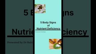 5 Body Signs of Nutrient Deficiency| Dr Rubi Singh|  #bodysignals #nutrientdeficiency