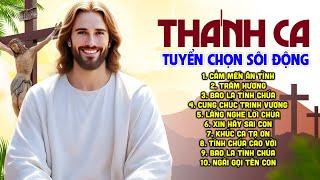 Thánh Ca Sôi Động Tuyển Chọn 2025 | Tuyển Tập 23 Ca Khúc Thánh Ca Được Yêu Thích Nhất Hiện Nay