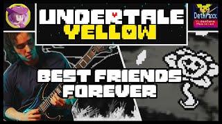 Undertale Yellow: BEST FRIENDS FOREVER | Metal Guitar Remix Cover by Dethraxx
