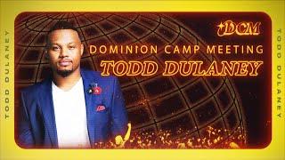 Todd Dulaney - Dominion Camp Meeting 2024