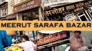 Meerut Sarafa Bazar | Meerut Gold Market | Meerut Mashoor Sarafa Bazar