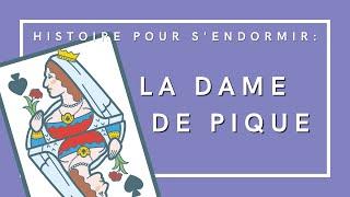 La Dame de Pique | Histoire pour s'endormir | Livre audio complet