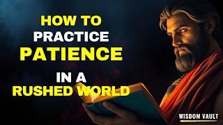 How To Practice PATIENCE? | Wisdom Vault