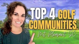 Inside Look At The Golf Communities In Mount Pleasant SC | Living In Mt Pleasant South Carolina