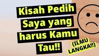 Kisah Saya yang harus Kamu Tau!! (ILMU LANGKA!!)