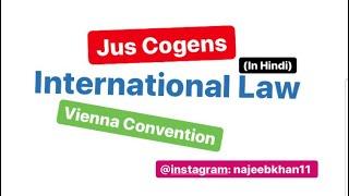 Jus Cogens under International Law || Vienna Convention 1969